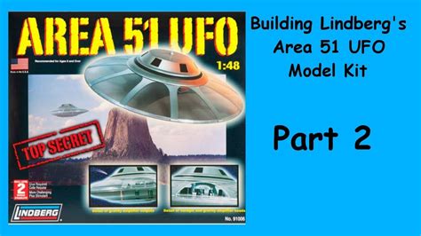 Building Lindbergs Area Ufo Model Kit Part Youtube