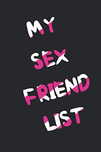 My Sex Friend List List Of Sex Partners Notebook For Men And Women With Name Pic And Notes