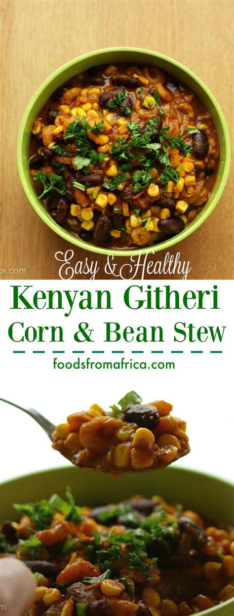 Easy Healthy And Delicious Githeri Kenyan Corn And Beans Stew Afro