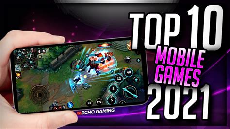 Top 10 Mobile Games Coming In 2021 Youtube