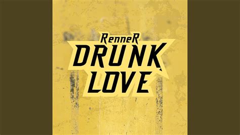 Drunk Love Youtube Music