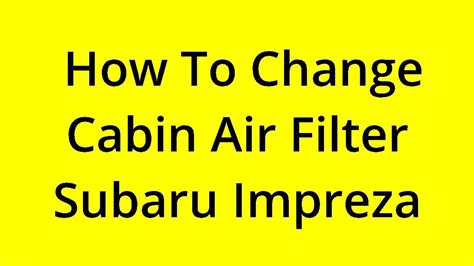 Solved How To Change Cabin Air Filter Subaru Impreza Youtube