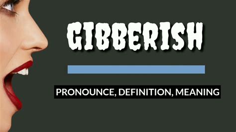 How To Pronounce GIBBERISH What Is GIBBERISH Definition Meaning