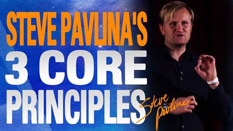 Steve Pavlina 3 Core Fundamentals In Personal Development With Steve