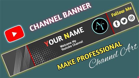 How To Make Channel Banner For Youtube How To Make Youtube Channel