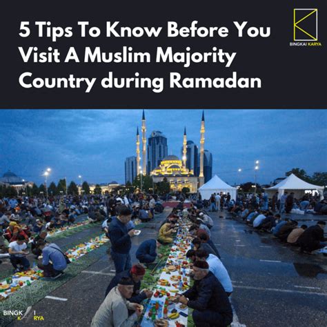 5 Tips To Know Before You Visit A Muslim Country During Ramadan