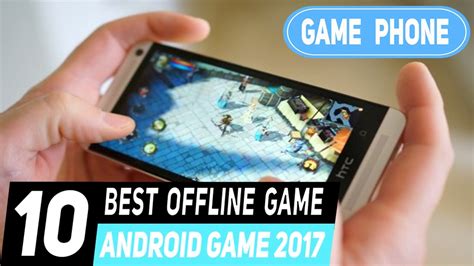 Top 10 Offline Android Game 2017 2 Youtube