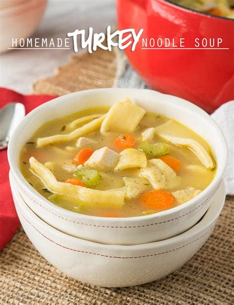 Homemade Turkey Noodle Soup I Wash You Dry