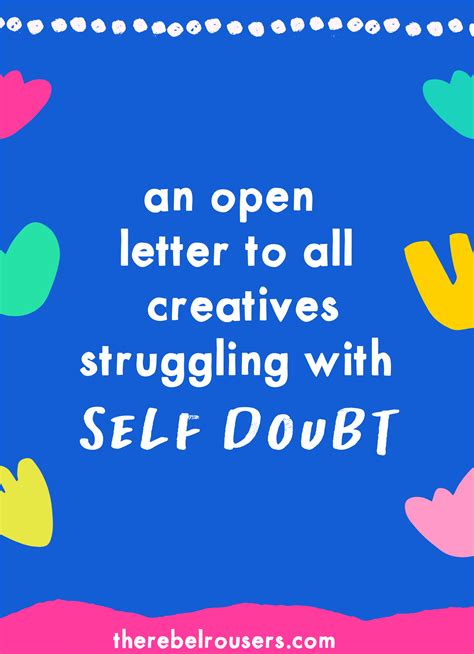 An Open Letter To All Creatives Struggling With Self Doubt — The Rebel
