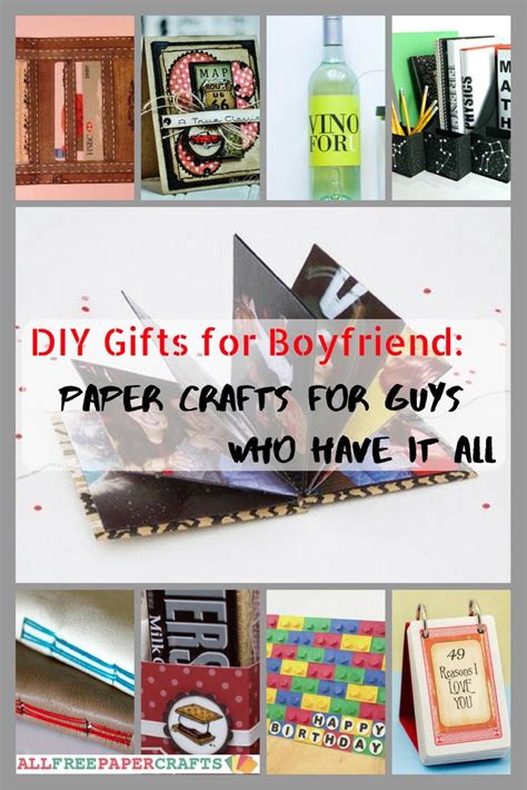 Maybe you would like to learn more about one of these? DIY Gifts for Boyfriend: 24+ Paper Crafts for Guys Who ...