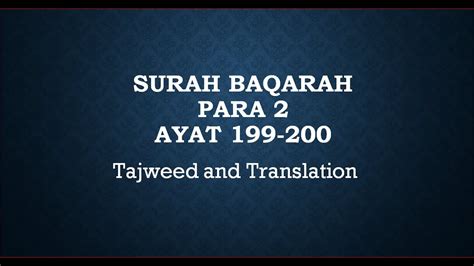 Surah Baqarah Ayat 199 200 Para 2 Tajweed And Translation Youtube