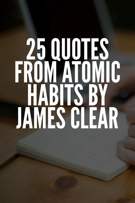 Inspirational Quotes From Atomic Habits By James Clear Inspirational