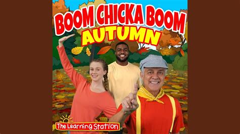 Boom Chicka Boom Autumn Youtube
