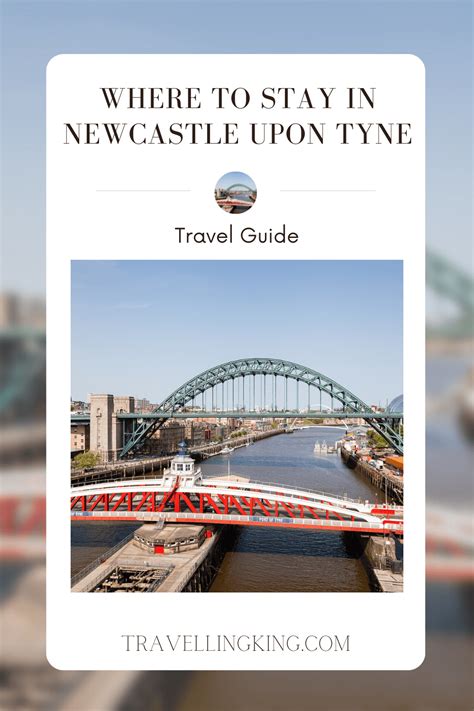Where To Stay In Newcastle Upon Tyne 2023 Comprehensive Guide