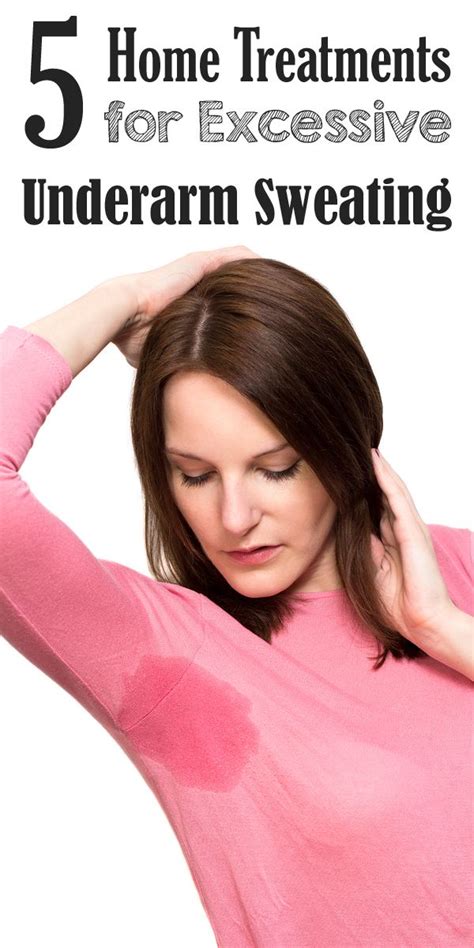 5 Home Treatments For Excessive Underarm Sweating Home Health