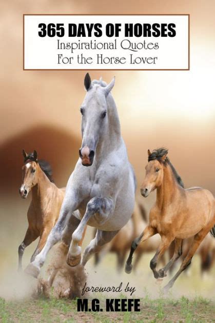 365 Days Of Horses Inspirational Quotes For The Horse Lover By Mg
