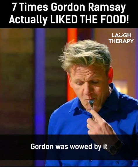 Rare Times Gordon Ramsay Was Actually Impressed By Food 7 Times