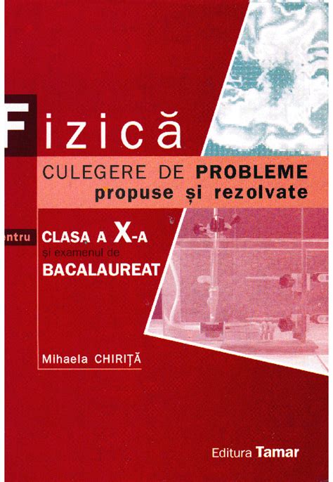 Pdf Mihaela Chirita Culegere Fizica Clasa A X A Si Bacalaureat Pdf