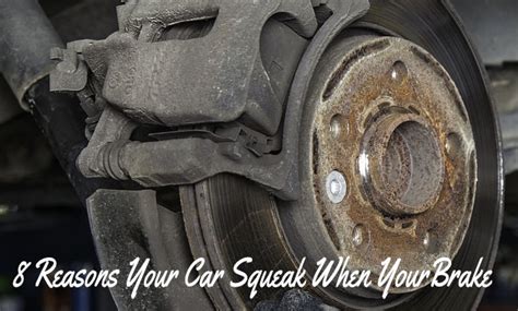 Why Does My Car Squeak When I Brake 8 Reasons Your Brakes Are Squeaking