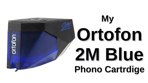 My Ortofon 2m Blue Phono Cartridge Youtube