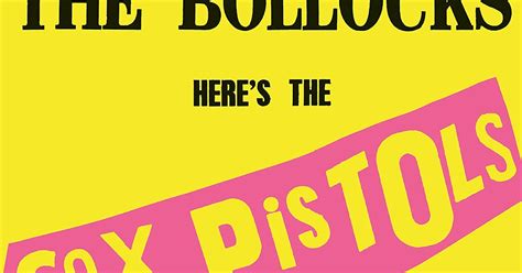 Classic Rock Covers Database Sex Pistols Never Mind The Bollocks Heres The Sex Pistols 1977