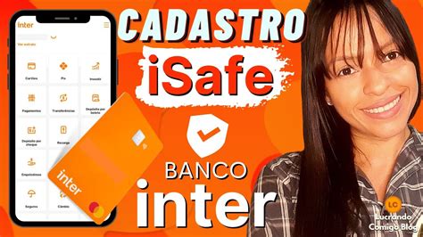 Isafe Banco Inter Como Cadastrar Atualizado Youtube