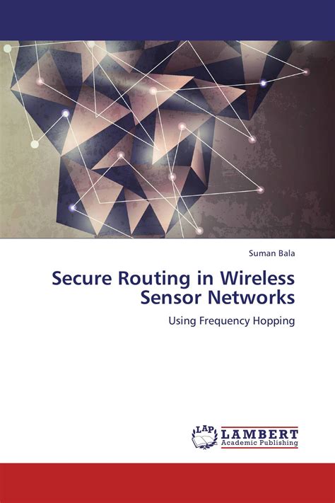 Secure Routing In Wireless Sensor Networks 978 3 659 17251 9