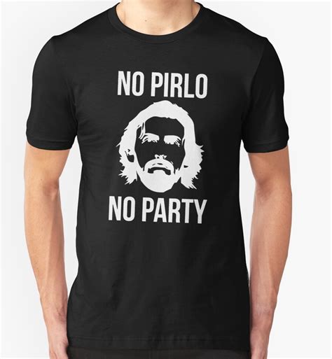 No Pirlo No Party Printed T Shirts And Hoodies By Andin97 Redbubble