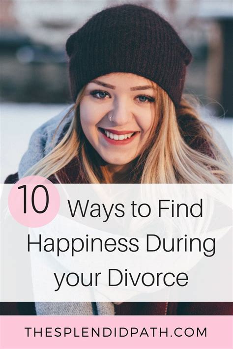 10 Ways To Find Happiness During Your Divorce The Splendid Path