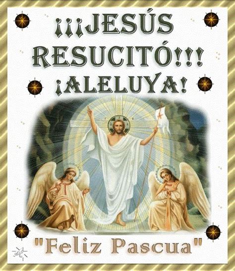 Felices Pascuas De Resurrección Felices Pascuas