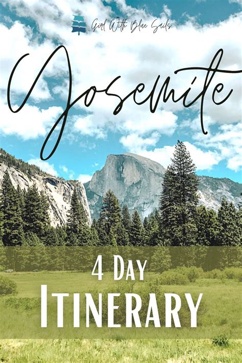 Yosemite Itinerary 4 Days Girl With Blue Sails National Parks Trip