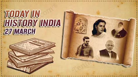 Check Out What Is Today In History India 27 March Special Day Today 27