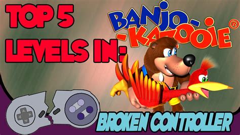 The Top 5 Banjo Kazooie Levels Broken Controller Youtube