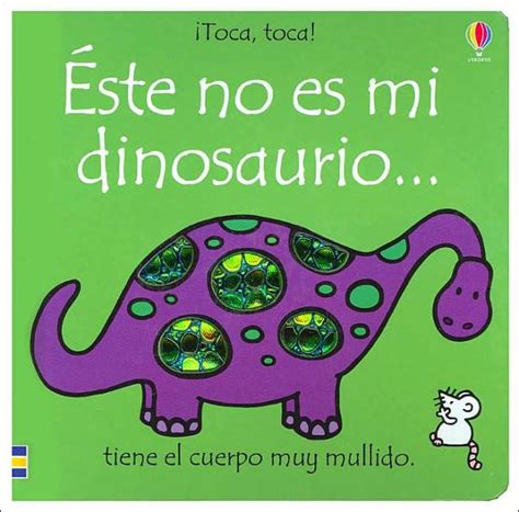 Este No Es Mi Dinosaurio Thats Not My Dinosaur By Fiona Watt Rachel
