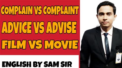 Complain Vs Complaint And Advise Vs Advice Difference Between Complain