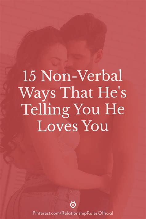 15 Non Verbal Ways That Hes Telling You He Loves You Dating