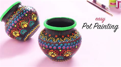 Pot Painting Ideas Mandala Pot Painting Pot Decoration Ideas