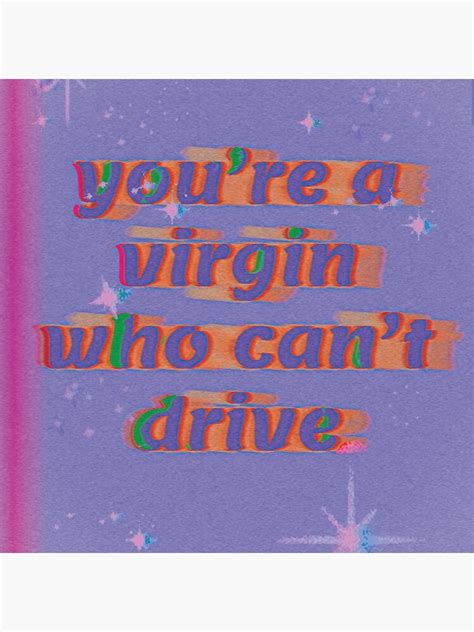 You Re A Virgin Who Can T Drive Clueless Sticker Sticker Extra Retro