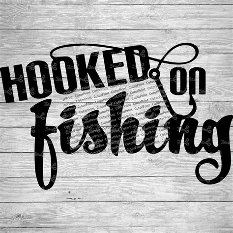 Hooked On Fishing Svgeps And Png Files Digital Download Files For
