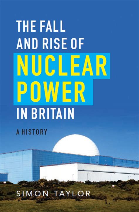 The Fall And Rise Of Nuclear Power In Britain EBook By Simon Taylor EPUB Rakuten Kobo India
