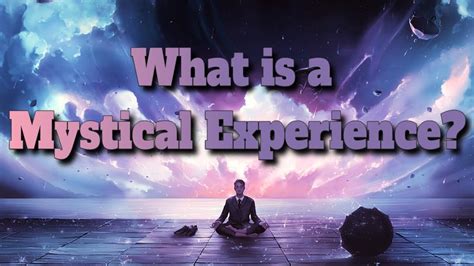 What Is A Mystical Experience Definition What Is A Mystical