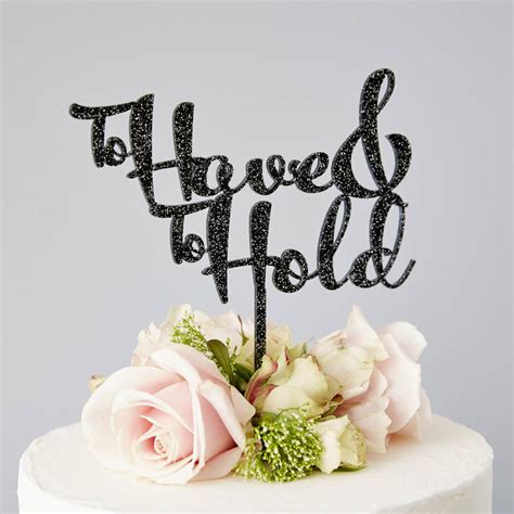 To Have And To Hold Wedding Cake Topper By Sophia Victoria Joy