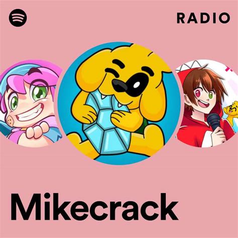 Mikecrack Radio Playlist By Spotify Spotify