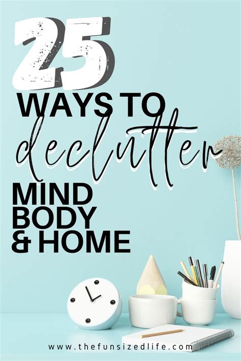 Ways To Completely Declutter Your Mind Body And Home Declutter Declutter Your Mind Diy