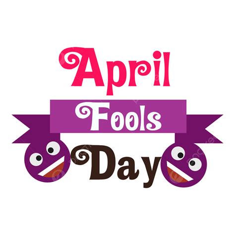 April Fools Day Vector Art Png April Fools Day With Smile Vector