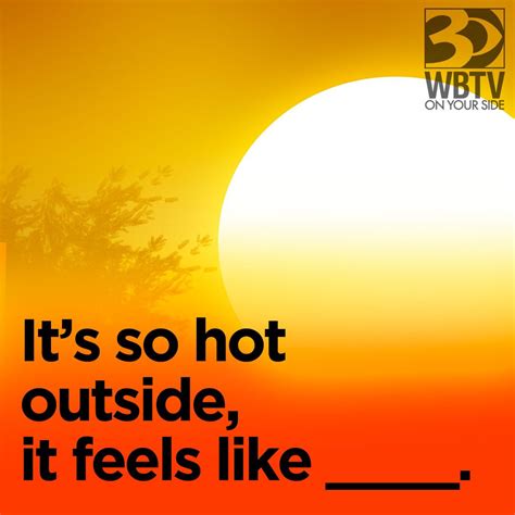 Soundoffclt Everyone Is Probably Saying The Same Thing “its Hot Outside” Fill In The Blank