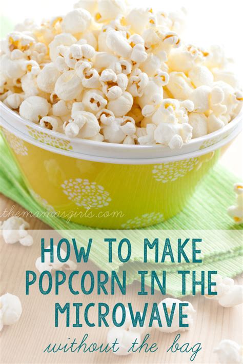 How To Make Popcorn In The Microwave