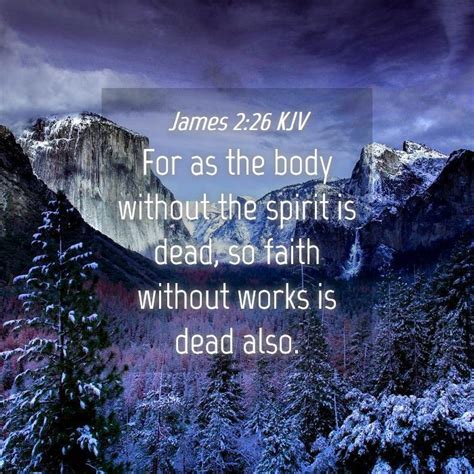 James 226 Kjv For As The Body Without The Spirit Is Dead So
