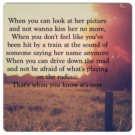 Thats When You Know Its Over Lee Brice Couldnt Have Said It Any Better
