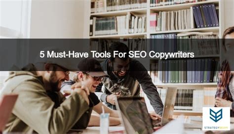 Must Have Tools For Seo Copywriters Strategybeam